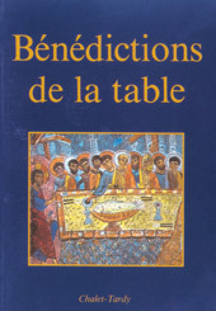 Bénédictions de la table - A.E.L.F. A.E.L.F. - MAME DESCLEE