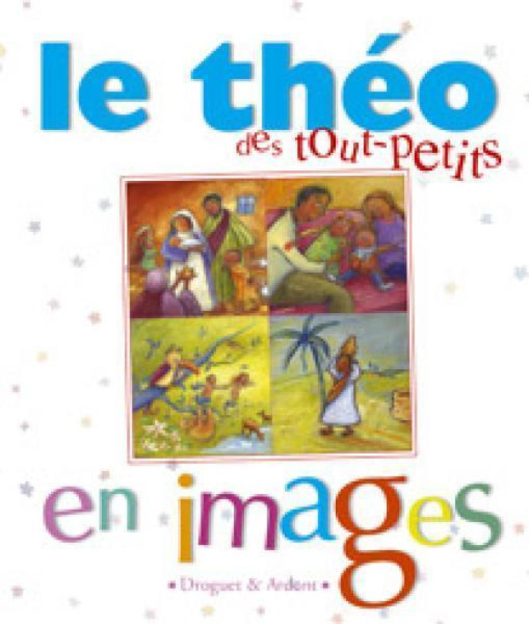 THEO DES TOUT-PETITS EN IMAGES - Pedotti Christine, Mollier Myriam - MAME