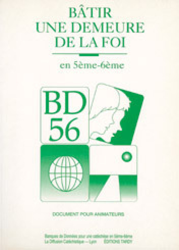 BD 5-6 GUIDE PEDAGOGIQUE - La Diffusion Catéchistique-Lyon La Diffusion Catéchistique-Lyon - MAME