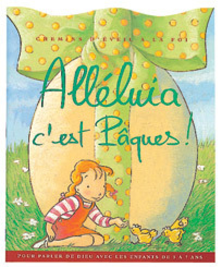 ALLELUIA C'EST PAQUES - La Diffusion Catéchistique-Lyon La Diffusion Catéchistique-Lyon - MAME