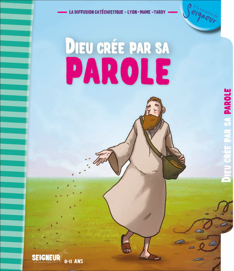 8-11 ans - module 3 - Dieu crée par sa Parole - La Diffusion Catéchistique-Lyon La Diffusion Catéchistique-Lyon, Collectif Collectif - MAME