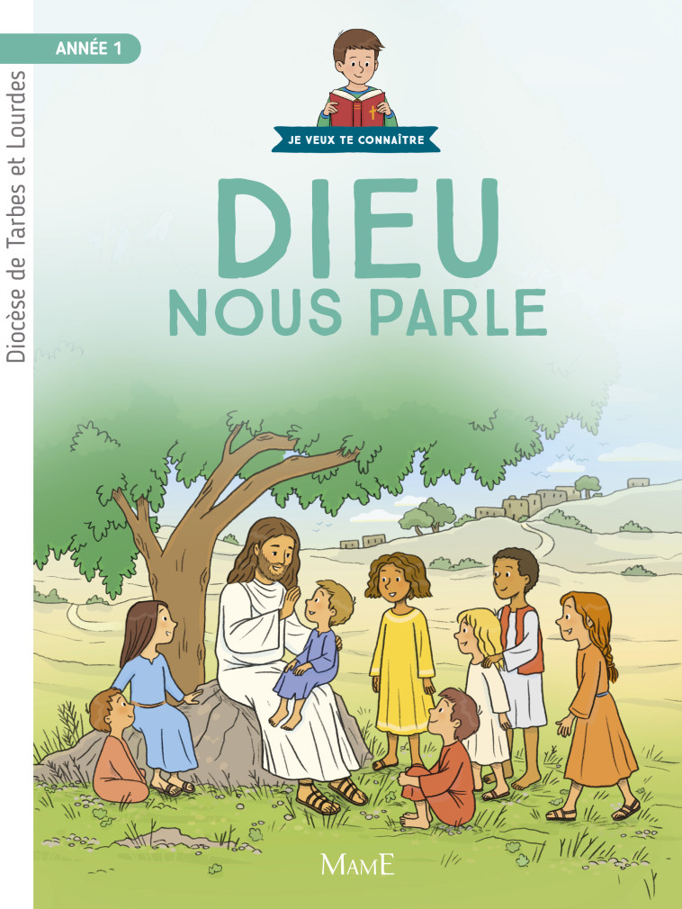 Année 1 - Dieu nous parle - Document enfant - Hubert Frédéric, Hubert Valérie, Kieffer Jean-François - MAME