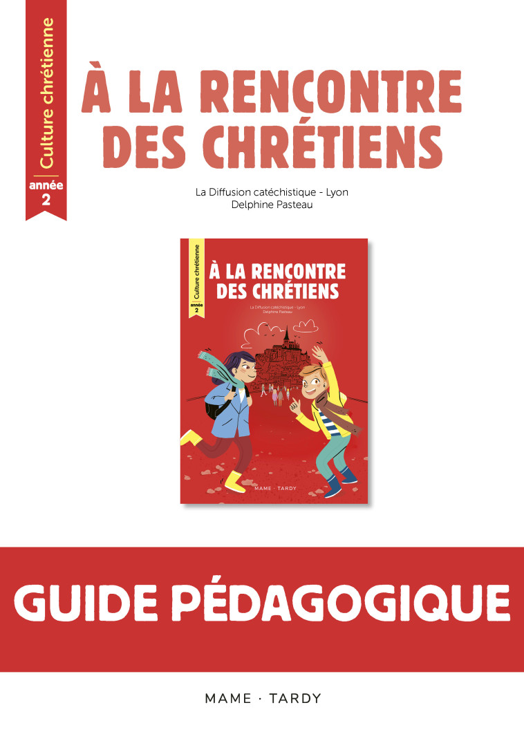 Année 2 - Livre du maître - La Diffusion Catéchistique-Lyon La Diffusion Catéchistique-Lyon, PASTEAU Delphine, Thiéry Cynthia - MAME