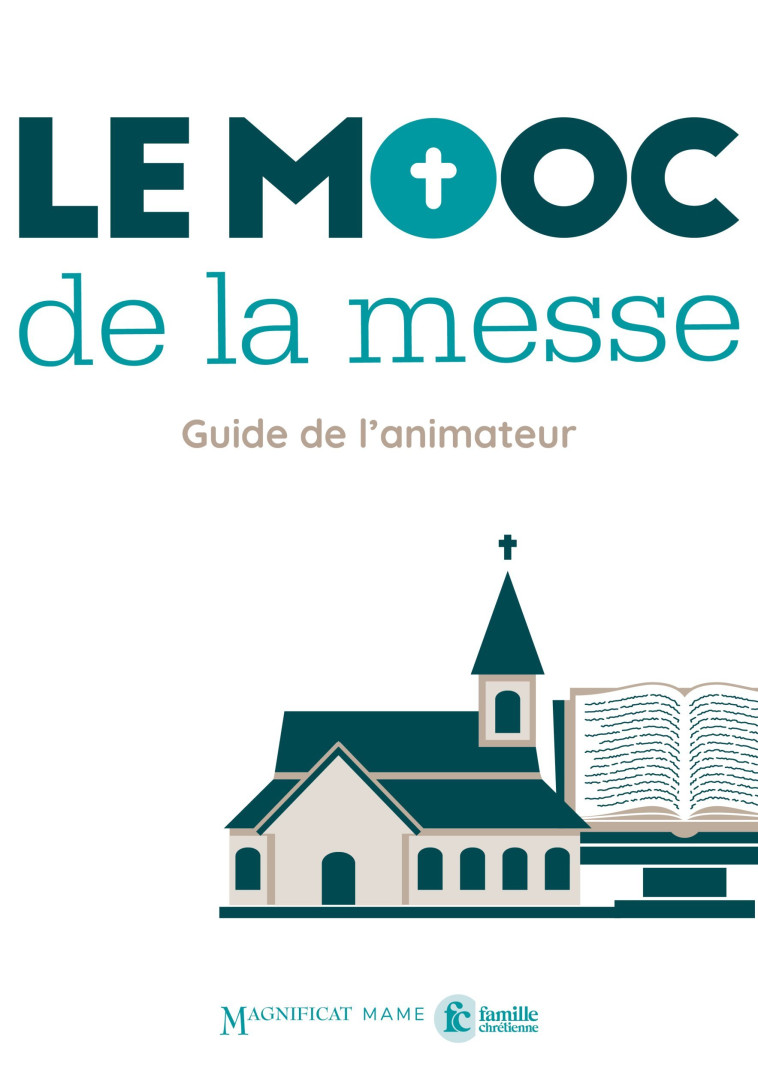 Le MOOC de la messe - Guide de l animateur - MOOC de la messe MOOC de la messe, MOOC de la messe  - MAME