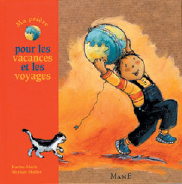 MA PRIERE POUR LES VACANCES ET LES VOYAGES - Amiot Karine-Marie, Mollier Myriam - MAME