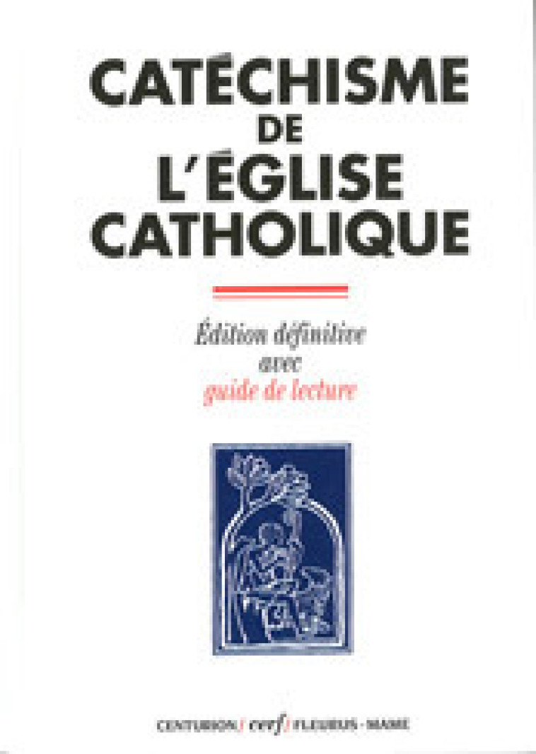 CATECHISME DE L'EGLISE CATHOLIQUE - XXX - MAME