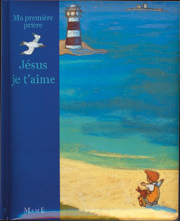 JESUS JE T'AIME - Amiot Karine-Marie, Brunelet Madeleine - MAME