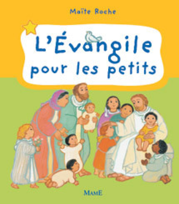 L'EVANGILE POUR LES PETITS - ROCHE Maïte - MAME