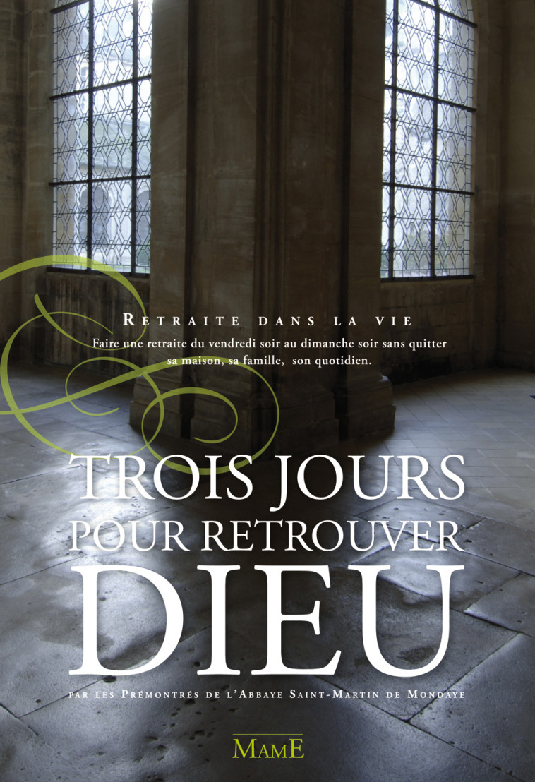 Trois jours pour retrouver Dieu - XXX - MAME