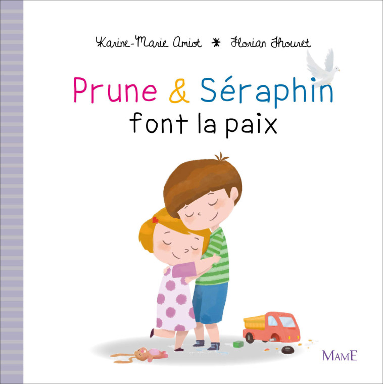 Prune et Séraphin font la paix - Amiot Karine-Marie, Thouret Florian - MAME