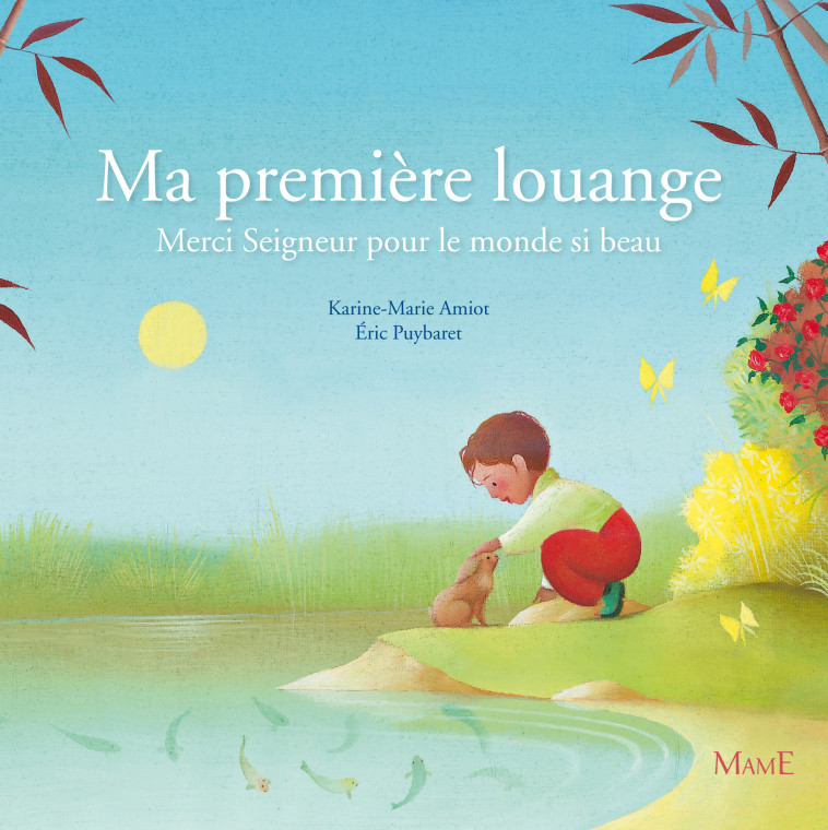 MA PREMIERE LOUANGE - MERCI SEIGNEUR POUR CE MONDE SI BEAU - Amiot Karine-Marie, PUYBARET Eric - MAME