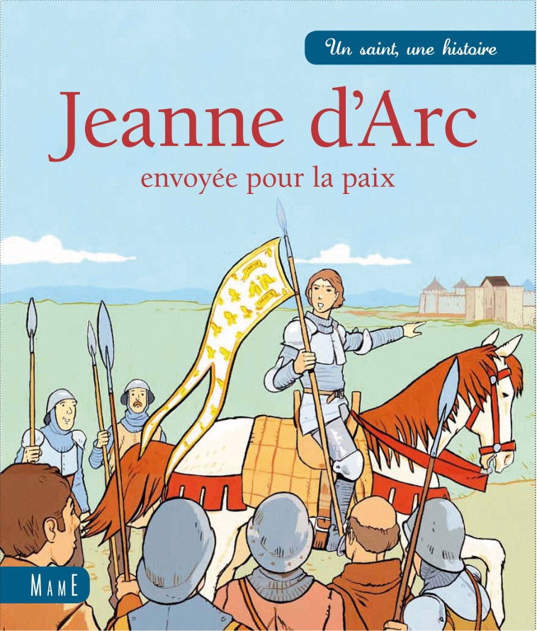 Jeanne d'Arc, envoyée pour la paix - Lavieille Paul, Cerisier Emmanuel - MAME