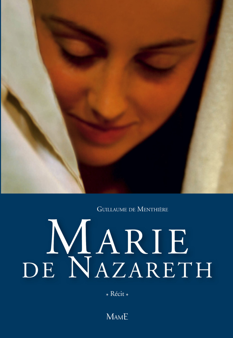 Marie de Nazareth - DE MENTHIERE Guillaume - MAME