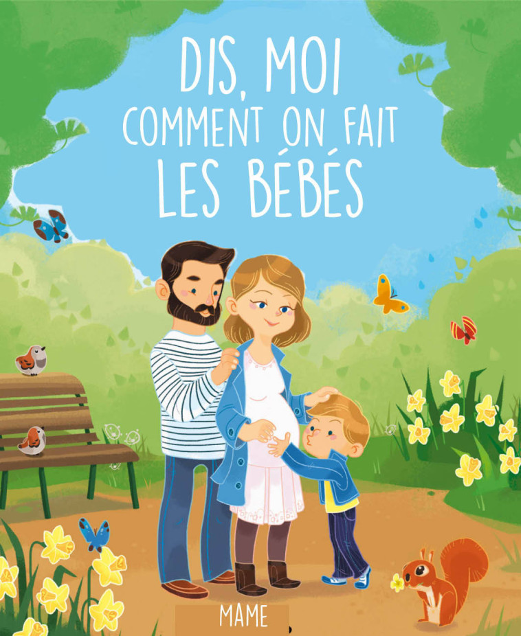 Dis-moi comment on fait les bébés ? - Amiot Karine-Marie, Della-Malva Eléonore - MAME