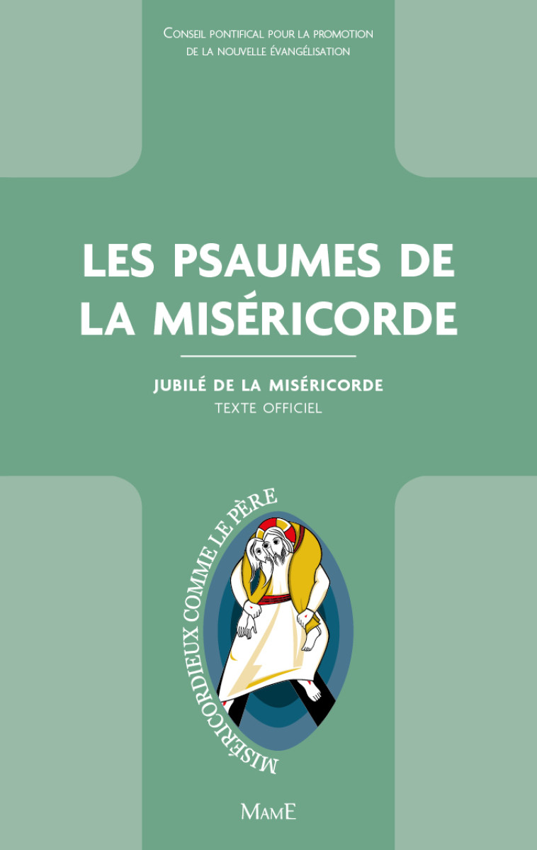 Les psaumes de la miséricorde - Conseil pontifical pour la promotion de la No Conseil pontifical pour la promotion de la No - MAME