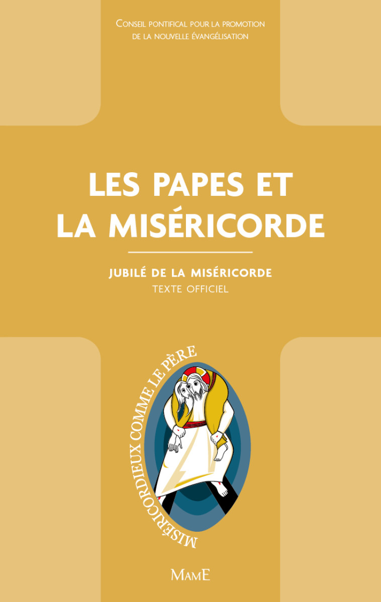 Les papes et la miséricorde - Conseil pontifical pour la promotion de la No Conseil pontifical pour la promotion de la No, Demongeot Daniel - MAME