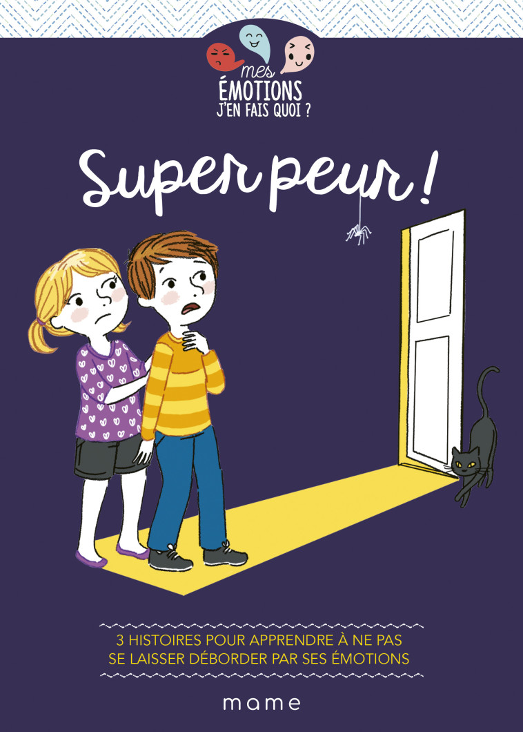 Super peur ! - de Nouel Ségolène, Moulière Violaine, Tertrais Gaëlle - MAME