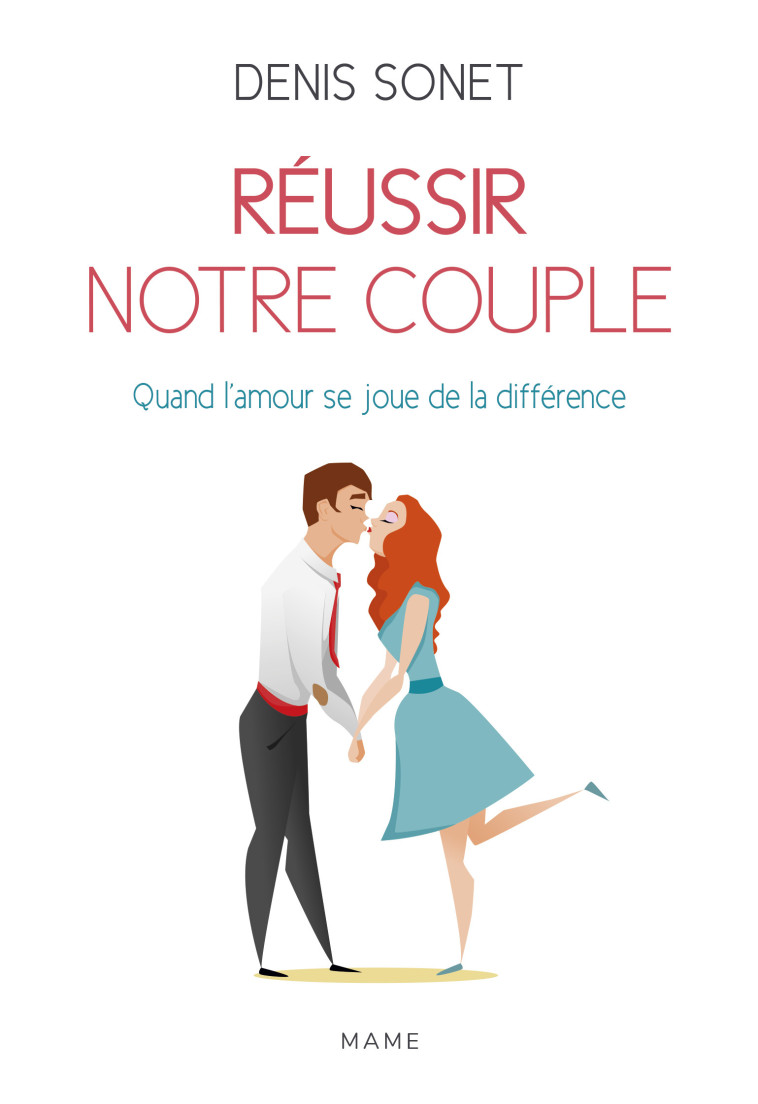 Réussir notre couple NE - Sonet Denis - MAME