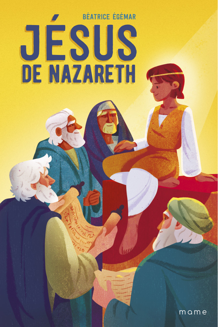 Jésus de Nazareth - Egémar Béatrice - MAME