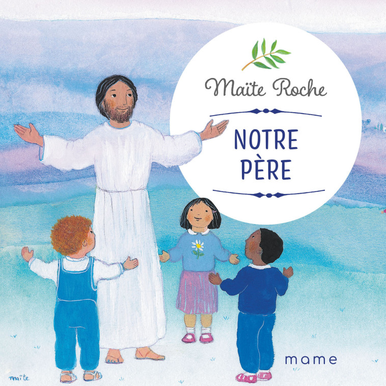 Notre Père - ROCHE Maïte - MAME