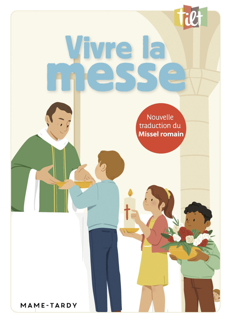 Vivre la messe NE - Collectif Collectif, Collectif  - MAME