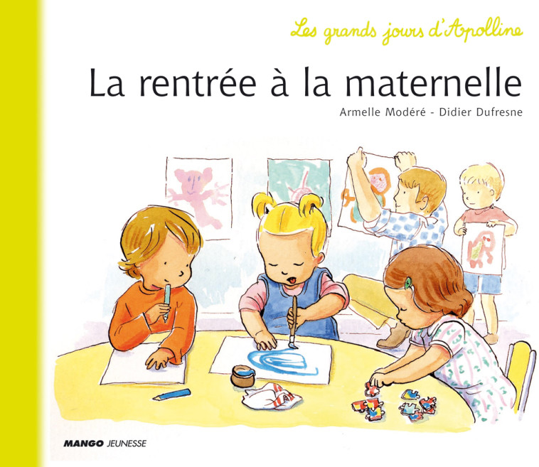 La rentrée à la maternelle - Dufresne Didier, Modéré Armelle - MANGO