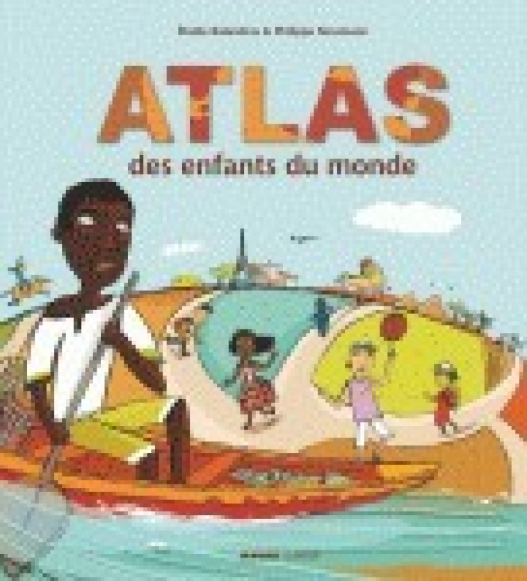 Atlas des enfants du monde - Nessmann Philippe, Balandras Élodie - MANGO