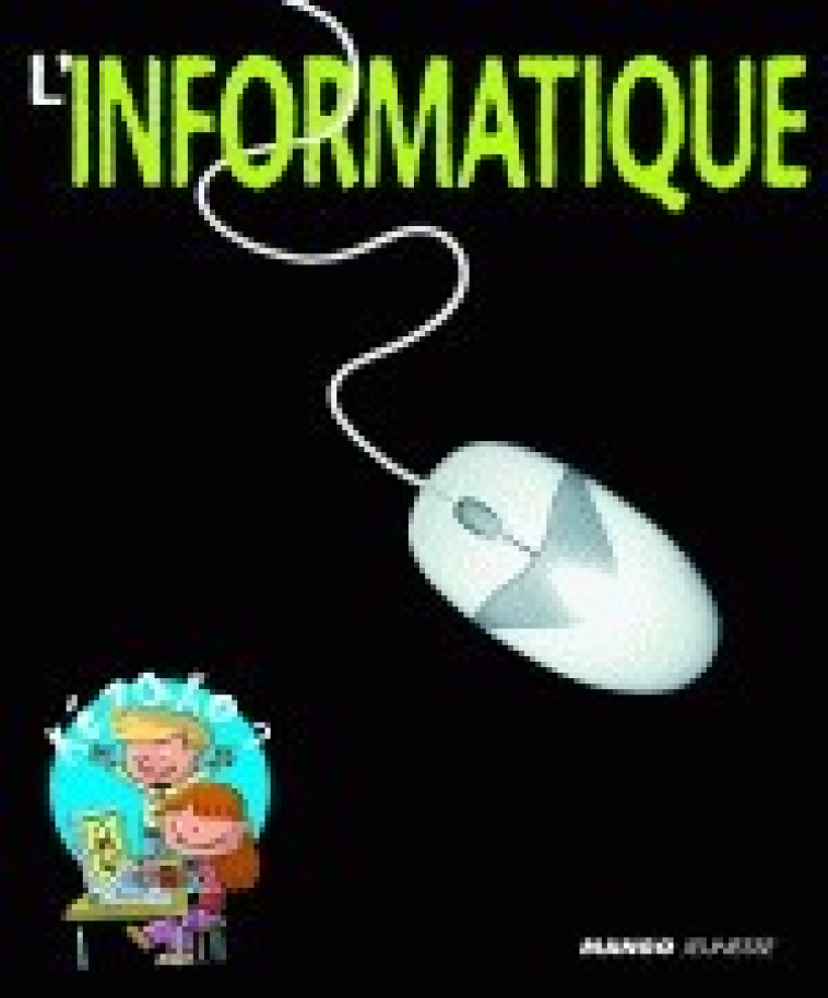 L'INFORMATIQUE - Zeitoun Charline, Allen Peter - MANGO