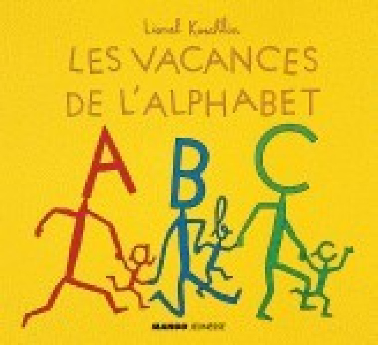 Les vacances de l'alphabet - Koechlin Lionel - MANGO