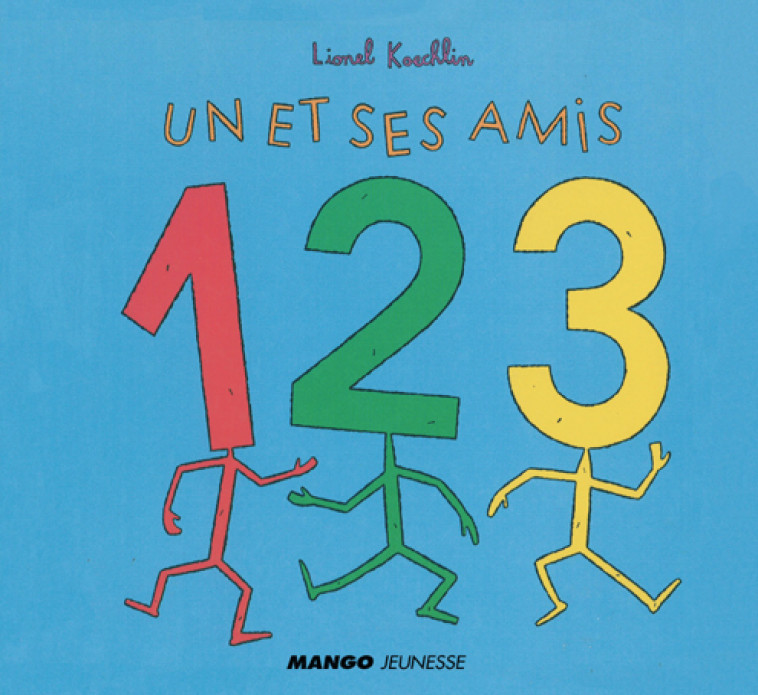 1 ET SES AMIS - Koechlin Lionel - MANGO