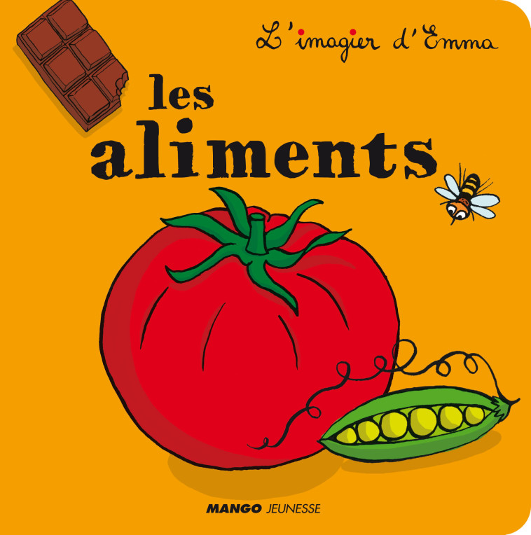 Les aliments - Teyras Emmanuelle - MANGO