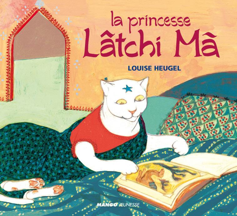 LA PRINCESSE LATCHI MA - Heugel Louise - MANGO