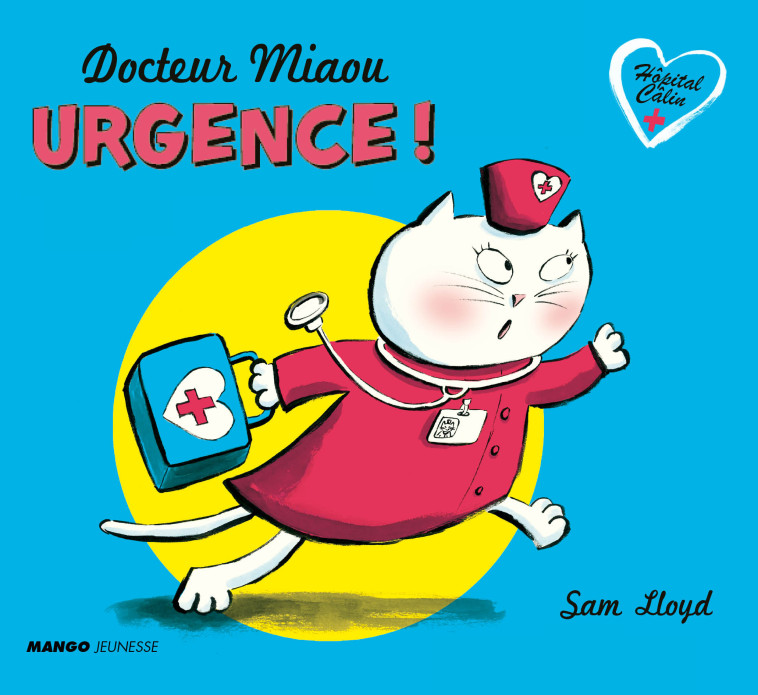 DOCTEUR MIAOU URGENCE ! - Lloyd Sam - MANGO