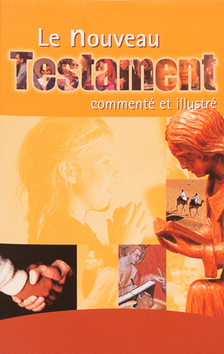 Lle Nouveau Testament Commenté Et Illustré - SUR PAPIER 60 G - SIGNE