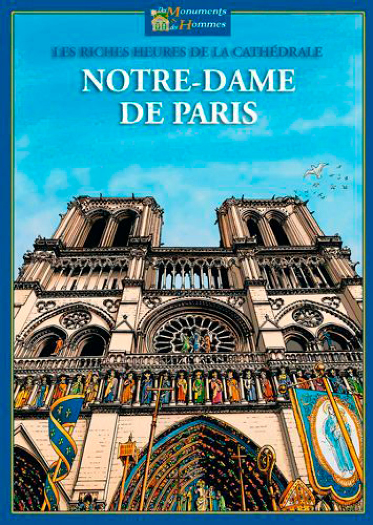 Les Riches Heures De Notre Dame De Paris -  - SIGNE