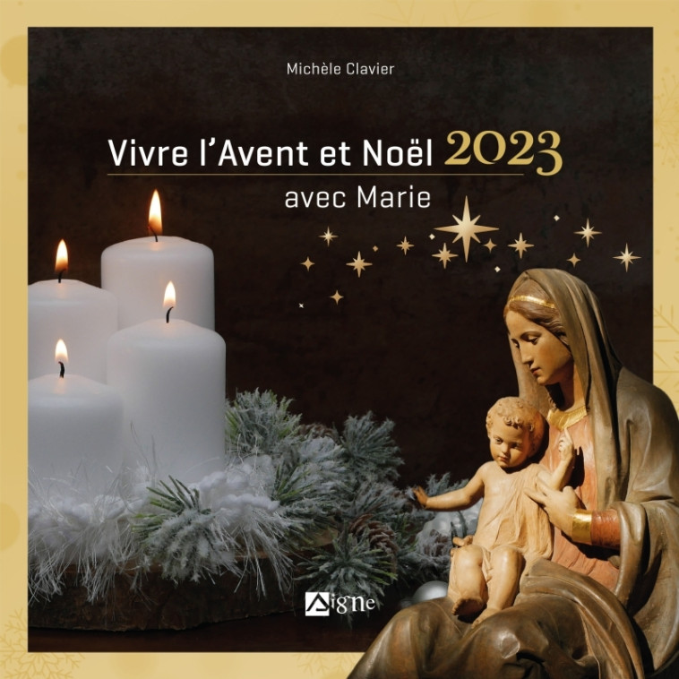 Vivre l Avent et Noël 2023 avec Marie. Noël 2023 adultes - XXX - SIGNE