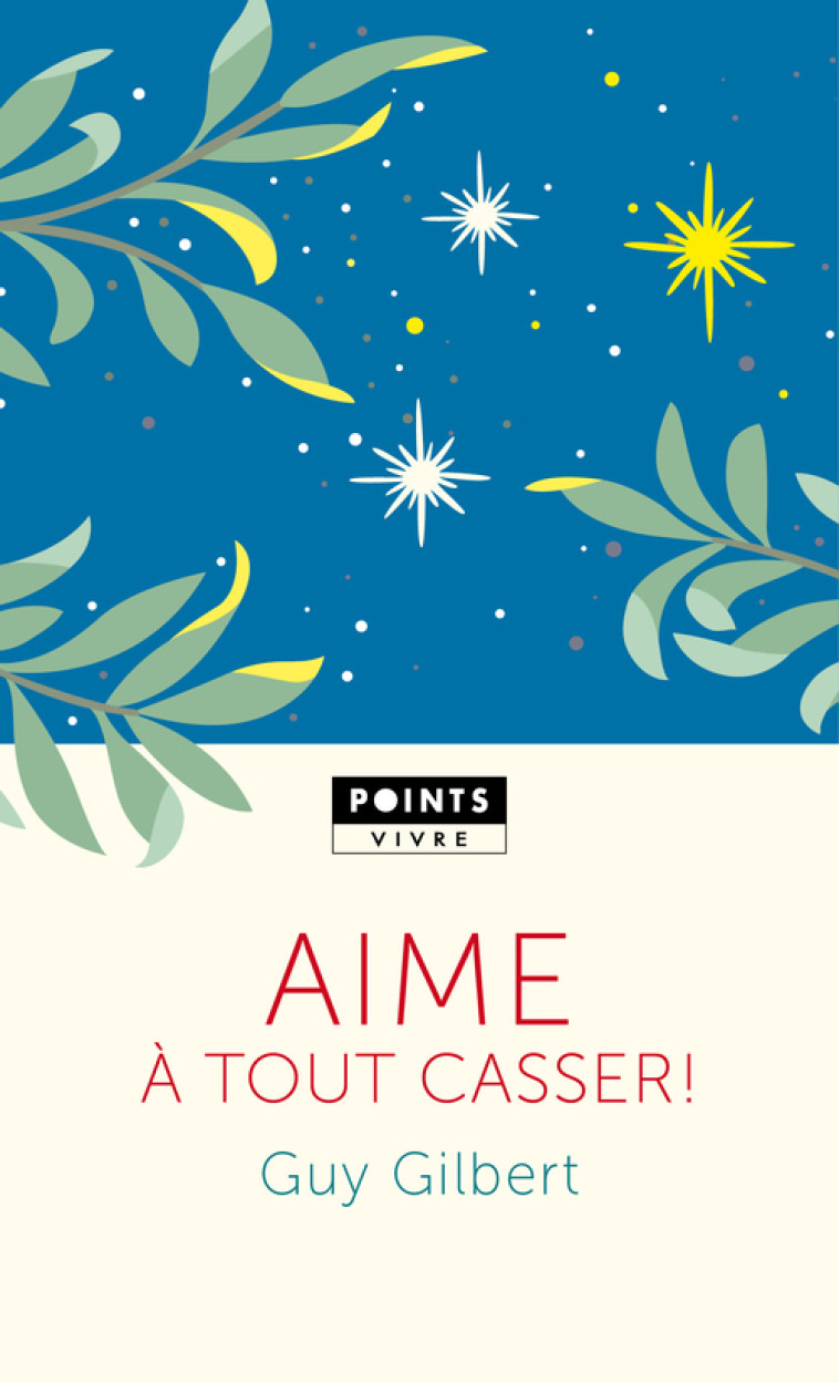 Aime à tout casser! - Gilbert Guy - POINTS