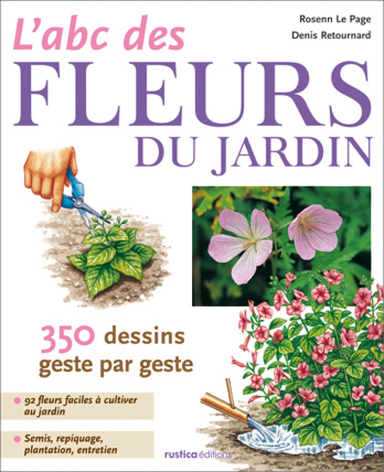 ABC DES FLEURS DU JARDIN (L') - Retournard Denis, Le Page Rosenn - RUSTICA