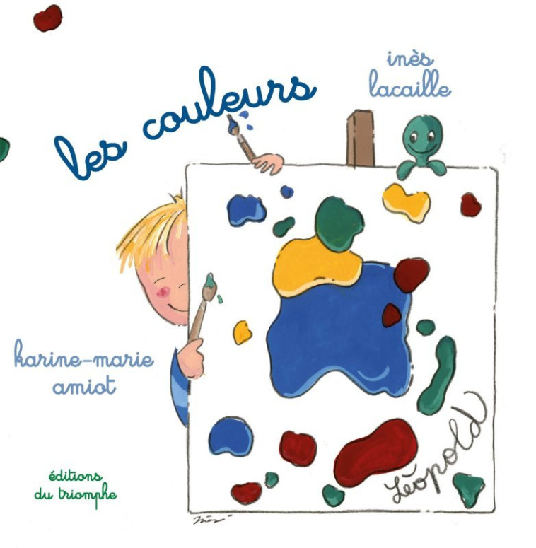 Les couleurs - Amiot Karine-Marie, Lacaille Inès - TRIOMPHE