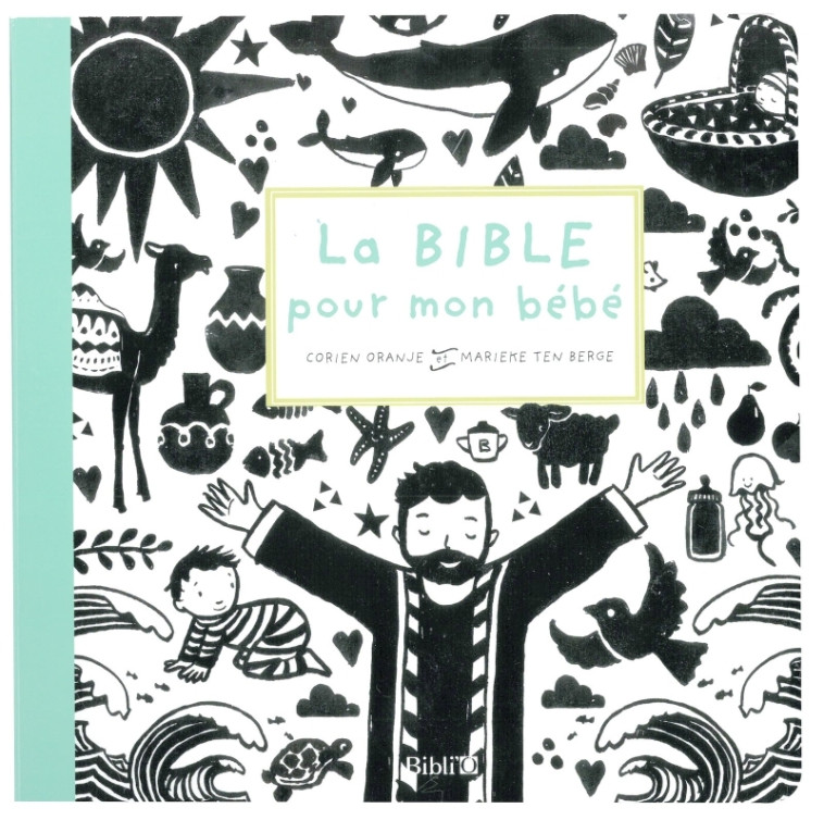 La Bible pour mon bébé - XXX - BIBLI O