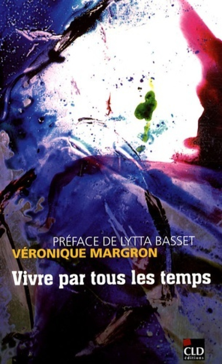 VIVRE PAR TOUS LES TEMPS - Margron Véronique, Basset Lytta - CLD