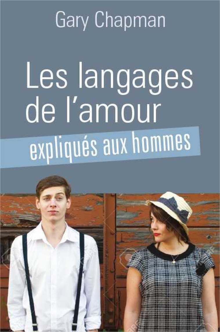 Les langages de l'amour expliqués aux hommes - CHAPMAN GARY - FAREL