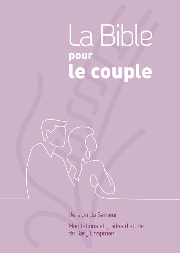 La Bible pour le couple - Rigide mauve - CHAPMAN GARY - FAREL