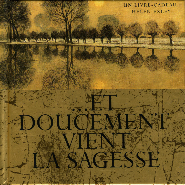 ET DOUCEMENT VIENT LA SAGESSE - EXLEY H - EXLEY