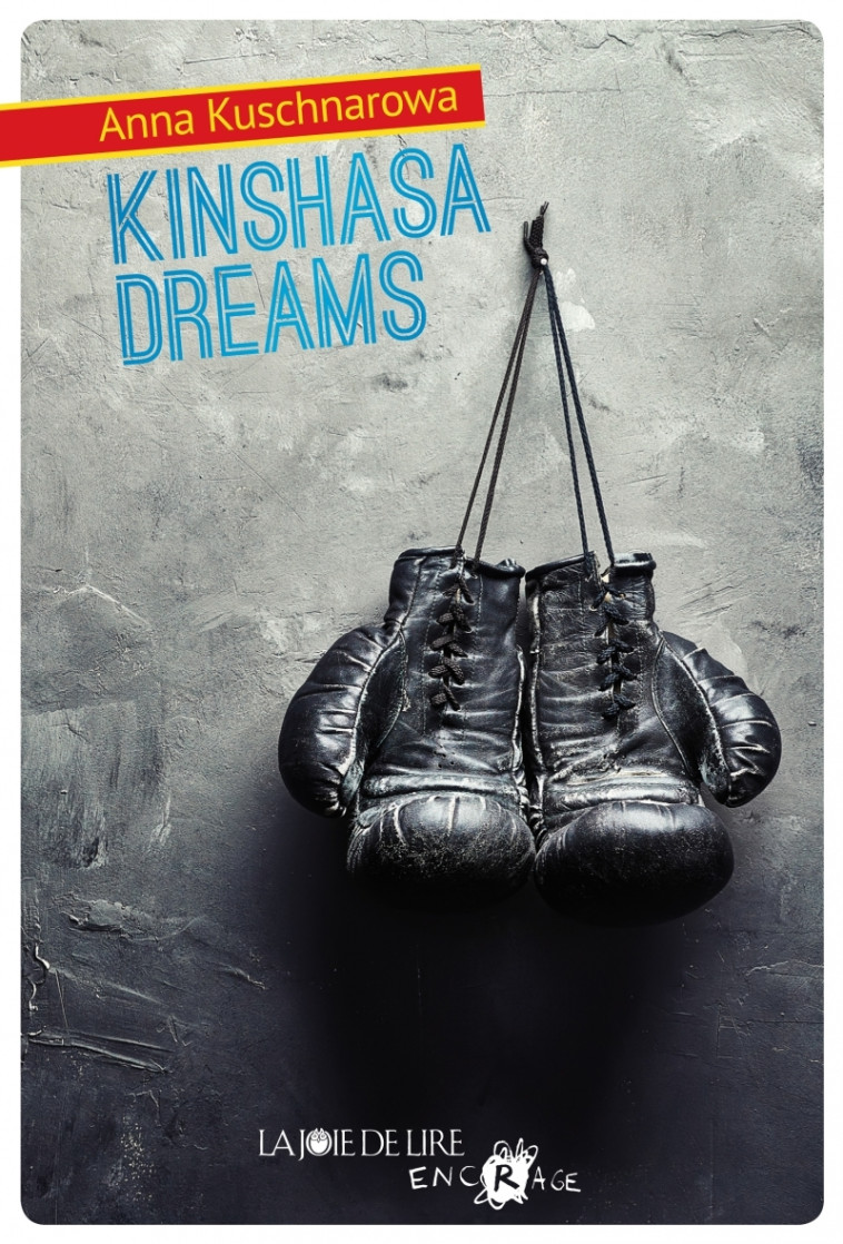 KINSHASA DREAMS - KUSCHNAROWA Anna, Malherbet Pierre - LA JOIE DE LIRE