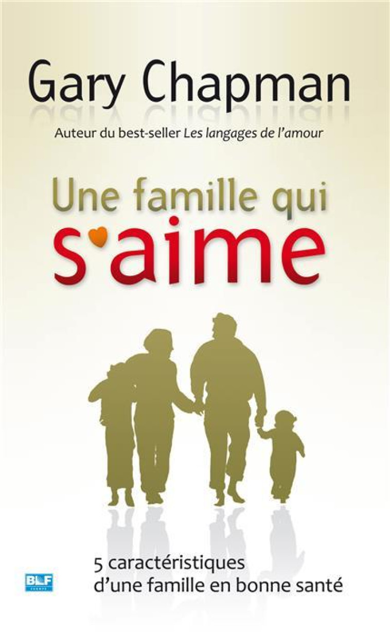 Une famille qui s'aime - CHAPMAN GARY - BLF EUROPE