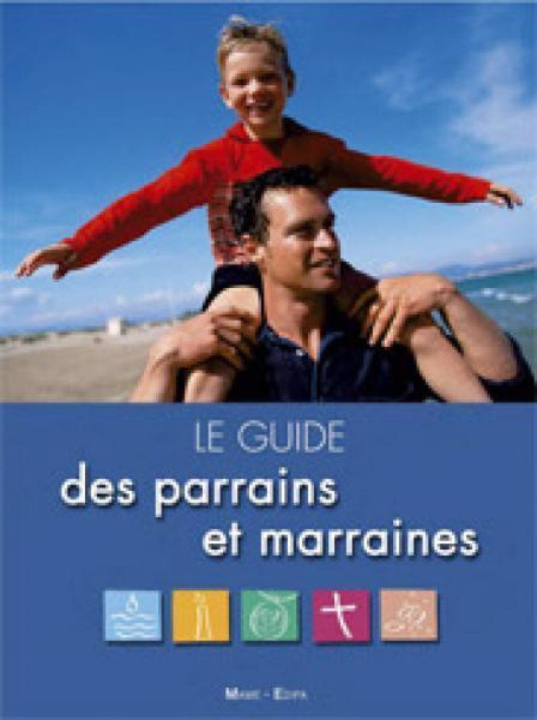 Le guide des parrains et marraines - Michel Pierre-Yves - MAME