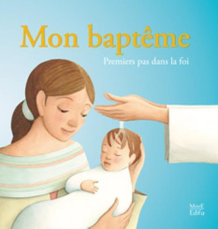 Mon baptême, premiers pas dans la foi - de Mullenheim Sophie, Amiot Karine-Marie - MAME