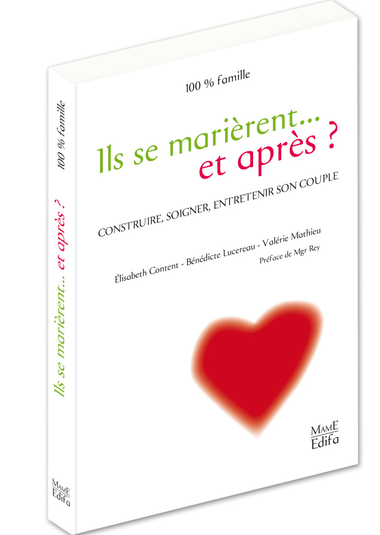 Ils se marièrent... et après ? - CONTENT Elisabeth, LUCEREAU Bénédicte, Mathieu Valérie - MAME