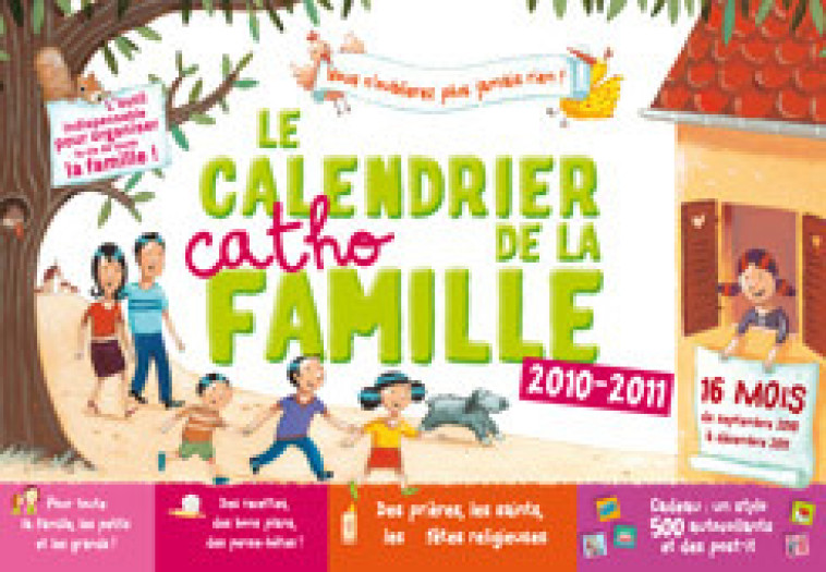 CALENDRIER CATHO DE TOUTE LA FAMILLE 2010/2011 - Collectif Collectif, Chebret Sébastien - MAME